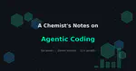 A Chemist's Notes on Agentic Coding using Claude